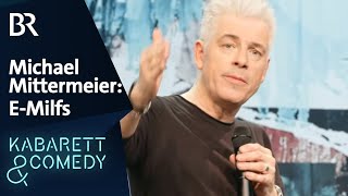 Michael Mittermeier: E-Milfs