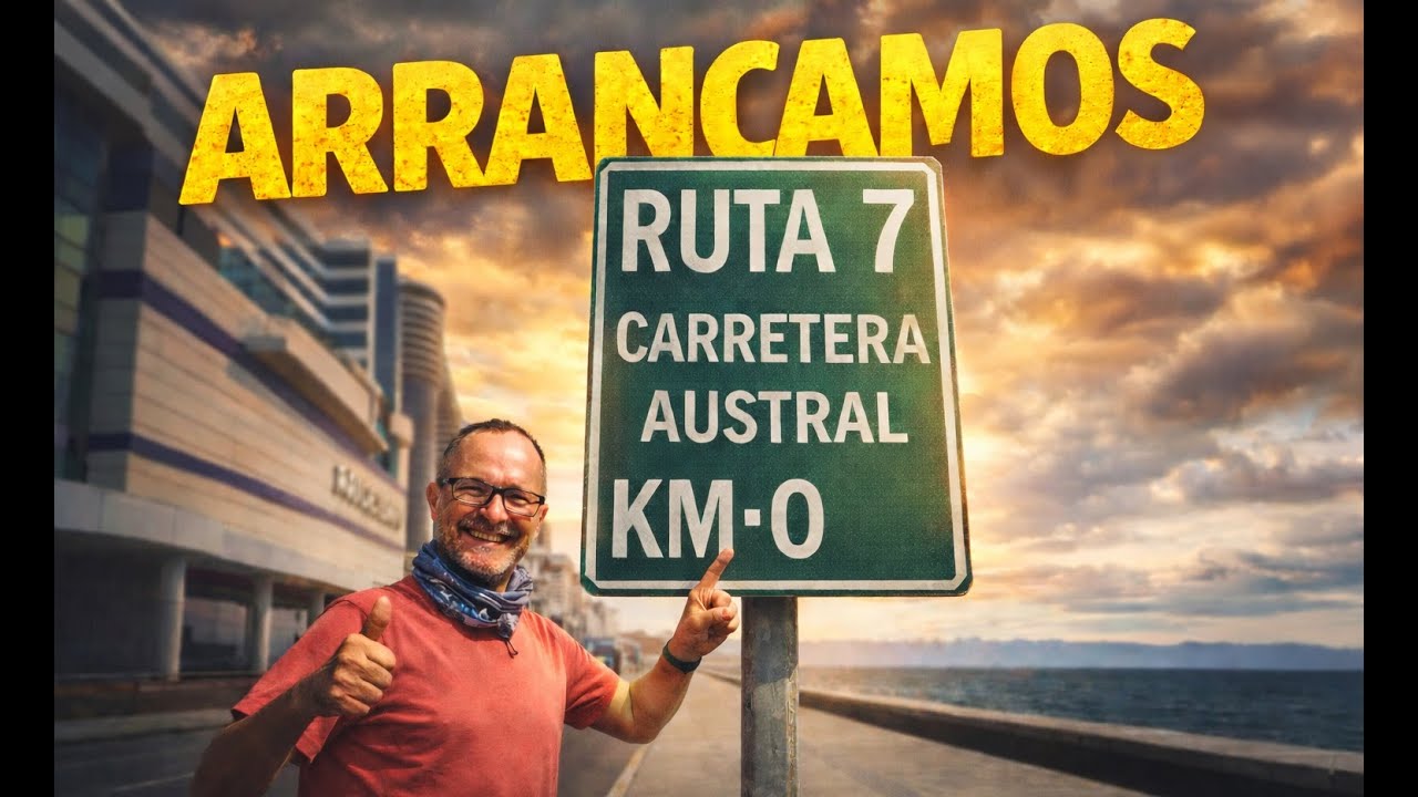 ARRANCAMOS la CARRETERA AUSTRAL | KM 0 y comienza el verdadero viaje (C3)