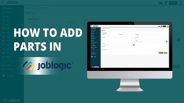 How-To Guide | How to Add Parts in Joblogic®