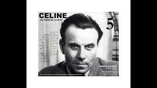 Louis-Ferdinand CÉLINE, au fond de la nuit (2019) 5/5 : dans les décombres