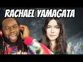 RACHAEL YAMAGATA You won&#39;t let me Reaction - Wow! She should be massive!First time hearing