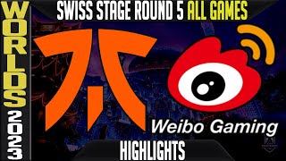 FNC vs WBG Highlights ALL GAMES | S13 Worlds 2023 Swiss Stage Day 9 Round 5 | Fnatic vs Weibo Gaming