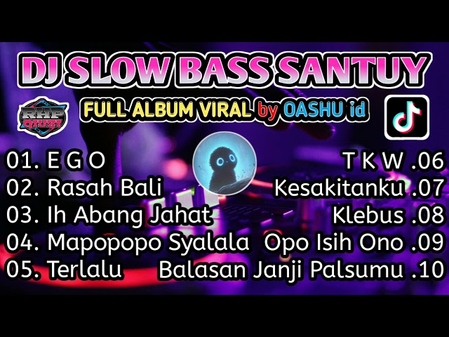 Dj Slow Viral Terbaru || Cocok untuk perjalanan || EGO || Rasah Bali || Special from OASHU id class=