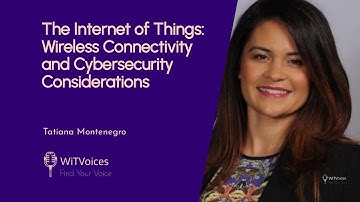 The Internet of Things: Wireless Connectivity and Cybersecurity Considerations