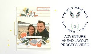 Wild Hare Kits: Adventure Ahead Layout Process Video