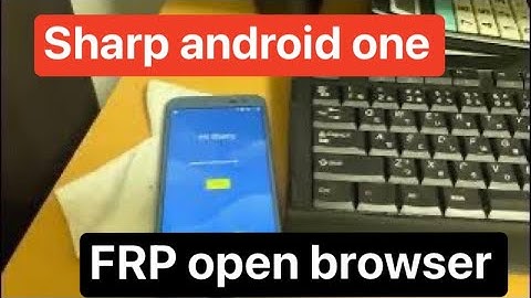 Sharp android one s5 open browser FRP