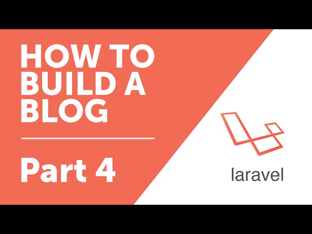 Part 4 - Controller Basics [How to Build a Blog with Laravel 5 Series]