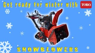 Toro Snowblowers! Snow is coming!