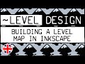 Building a level map in Inkscape 🇬🇧 [~LEVEL DESIGN #8]