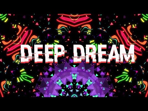 Deep Dream  PSY TRANCE 