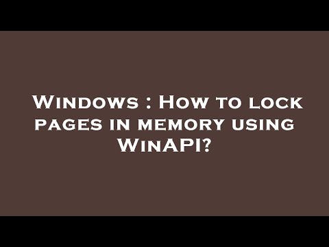 Windows : How to lock pages in memory using WinAPI?