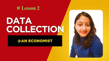 Lecture 2 | Methods of Data Collection | Statistics for Economics | AN Economist