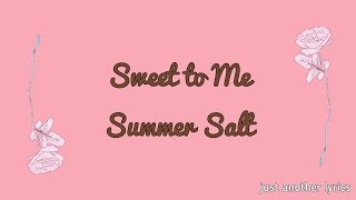 Summer Salt — Sweet to Me (Lyrics)
