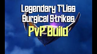 Leg TLiss Surgical Strikes PvP Build