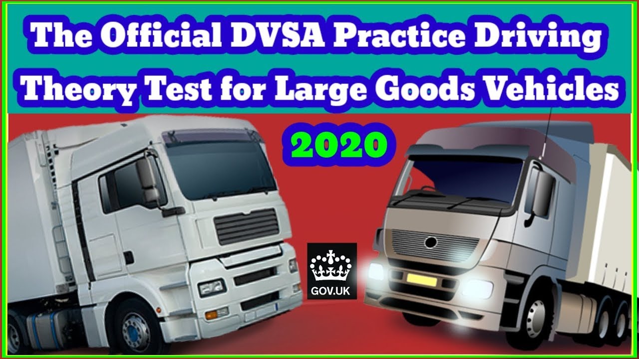 Uk Officials DVSA Driving Theory Test for Large Goods Vehicles, New ...
