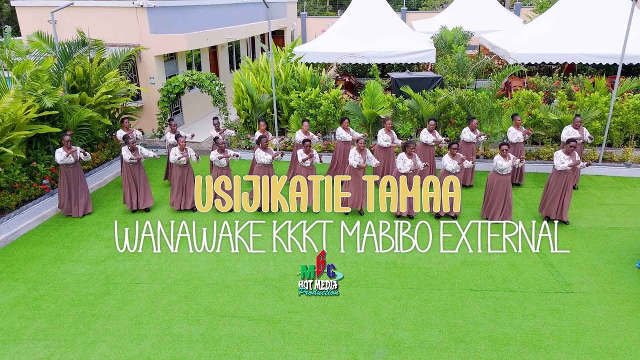 USIJIKATIE TAMAA - WAMAMA KKKT MABIBO EXTERNAL