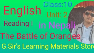 Battle of Oranges! Class 10 English! In Nepali! Unit 2! Reading I