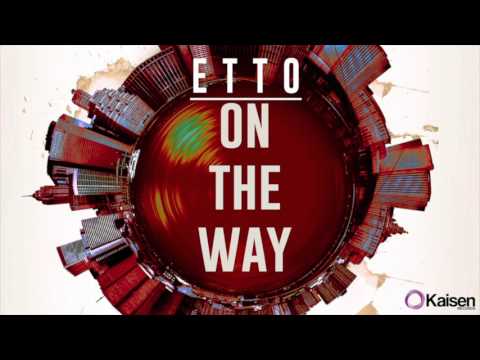Etto - On The Way (Original Mix)