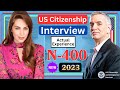 2023 US Citizenship Interview &amp; Test | N-400 Naturalization Interview (Actual Case Study) | Have you