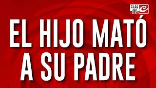 Tragedia familiar: un hijo mató a su padre