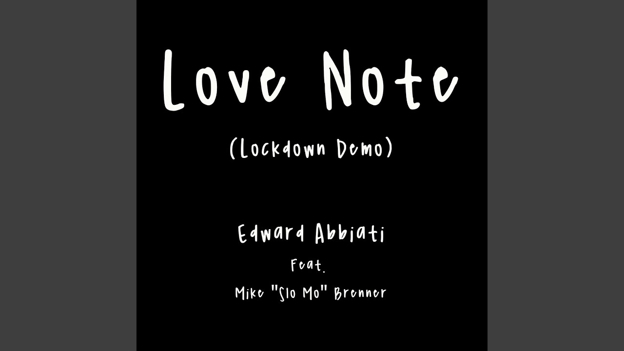 Love Lockdown Note Pattern Love Note (Lockdown Demo) (feat. Mike Slo-Mo Brenner) - YouTube