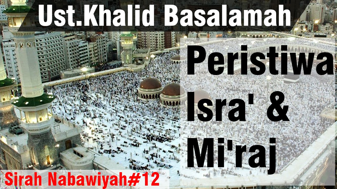 Sejarah Nabi Ke 12- Kisah Peristiwa Isra' Mi'raj - YouTube