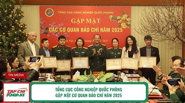 Tổng cục Công nghiệp quốc phòng gặp mặt cơ quan báo chí năm 2025