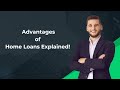 Unlocking the Door to Financial Freedom: Advantages of Home Loans Explained!