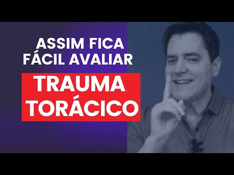 ASSIM FICA FÁCIL AVALIAR TRAUMA TORÁCICO