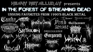 Heavy Metallurgy Presents: Unsung 90's black metal w/ Austin Lunn