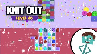 Knit Out Level 40 | Walkthrough | No Boosters