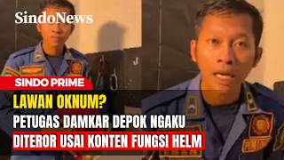Lawan Oknum? Petugas Damkar Depok Ngaku Diteror Usai Konten Fungsi Helm | Sindo Prime | 26/02
