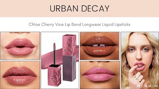 Celebrity Sneak Peek! Urban Decay x Chloe Cherry Vice Lip Bond Longwear Liquid Lipsticks Net Worth