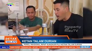 PERELI NASIONAL RIFAT SUNGKAR PUJI KETAN TALAM DURIAN