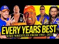 The best wrestler from every year in wwe history 19632023