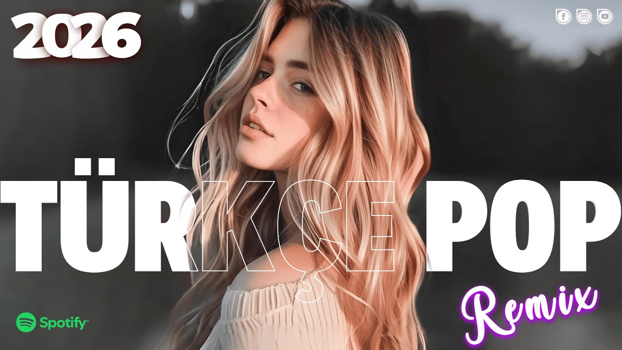 Türkçe Pop Remix 2026 🔥 En Çok Dinlenen Şarkılar 💃 Best Turkish Pop Remix Playlist