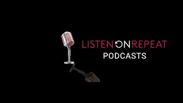 ListenOnRepeat Podcasts