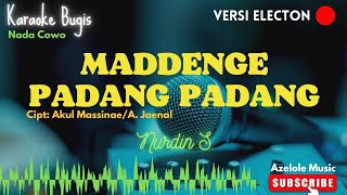 Maddenge Padang Padang _ Karaoke Bugis Electon - Nurdin S