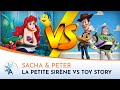 La petite sirne vs toy story  sacha  peter