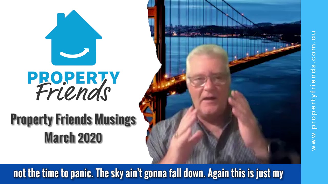 Property Friends Musings March 2020 YouTube