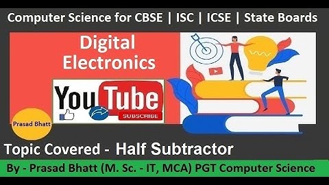 Lec 16 | half subtractor | computer science | digital electronics | Prasad Bhatt Sir