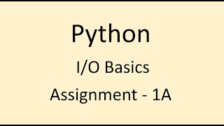Assignment - 1A || I/O Basics || Python || NxtWave || CCBP