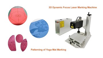 3D Dynamic Focus Laser Marking Machine atterning of Yoga Mat Production Line I Fiber CO2 UV laser P