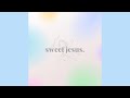 Sweet Jesus - Ki Alexis (audio.)