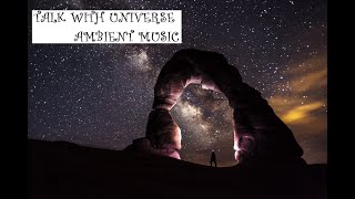 Talk with Universe. Soft , Calm And Ambient Music for study, insomnia , Relaxation screenshot 5