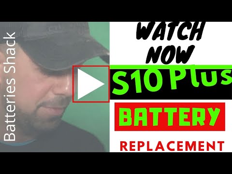 Galaxy S10 Plus Battery Replacement -  Samsung S10 Plus Battery Drain Issue Fix Video