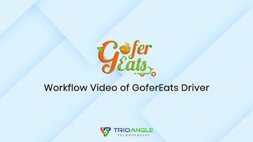 GoferEats Driver Mobile Workflow - Trioangle