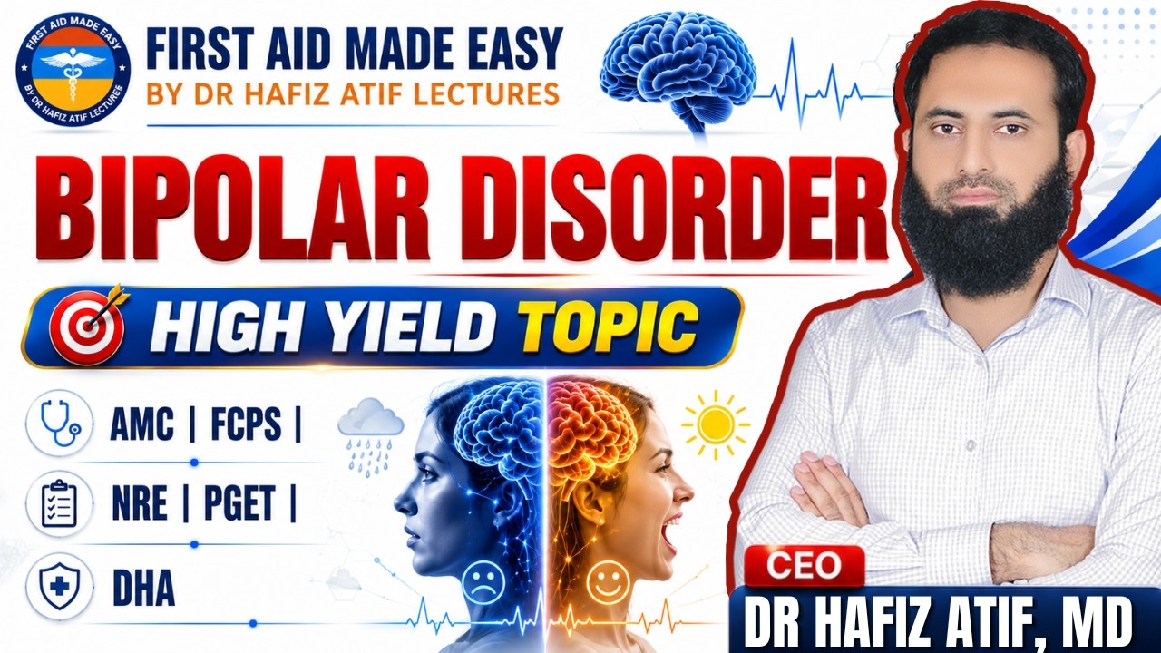 BIPOLAR DISORDER | High Yield Topic For AMC | FCPS | NRE | PGET | DHA | Dr Hafiz Atif |FAME Platform