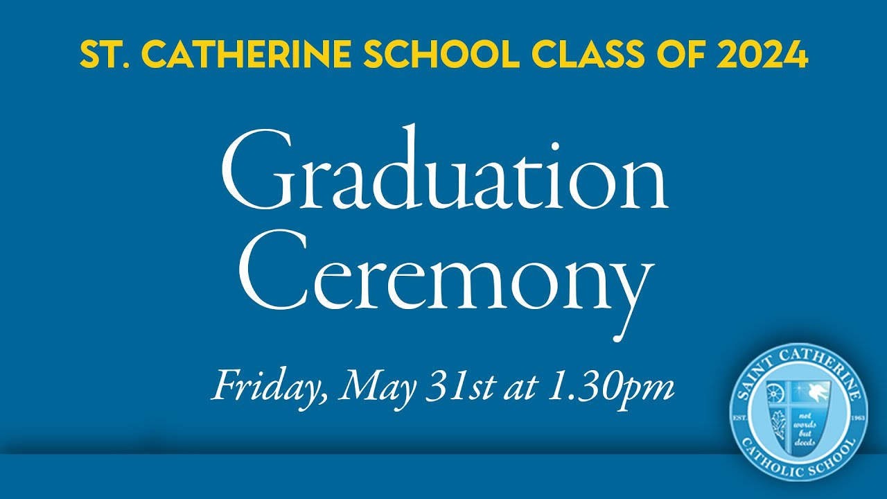 Class of 2024 Graduation Ceremony, May 31, 2024 , 1:30 pm - YouTube