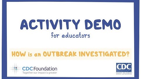 CDC NERD Academy Activity Demonstration for Educators: How is an outbreak investigated?